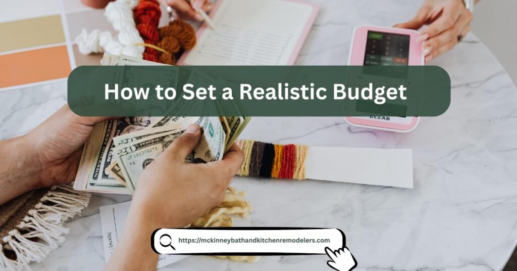 How to Set a Realistic Budget