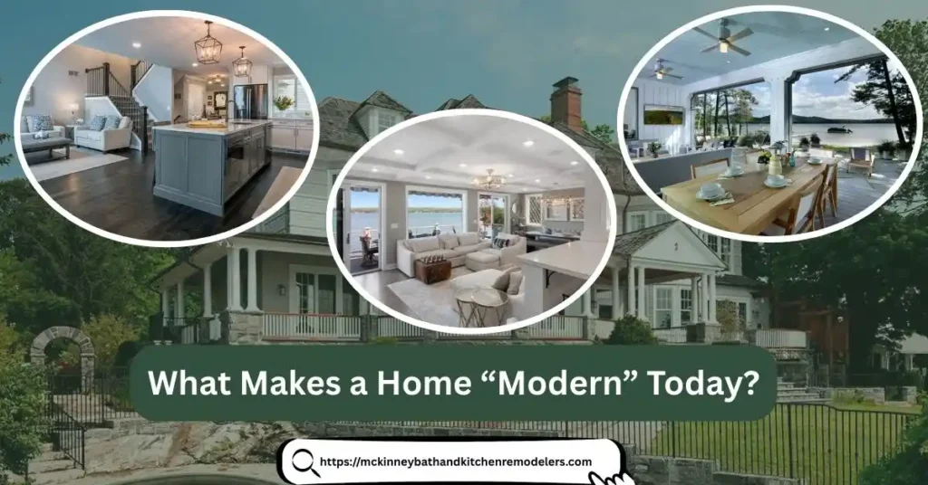 What Makes a Home “Modern” Today?