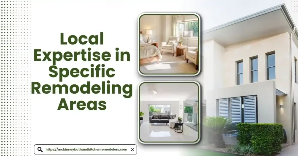 Local Expertise in Specific Remodeling Areas