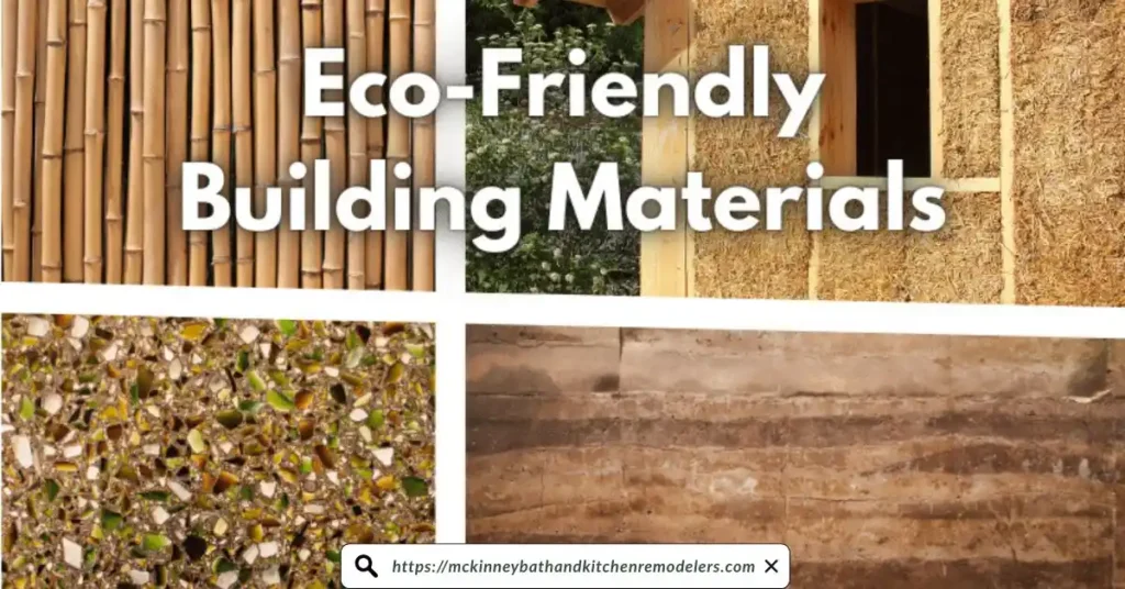 Understanding Eco-Friendly Remodeling Materials