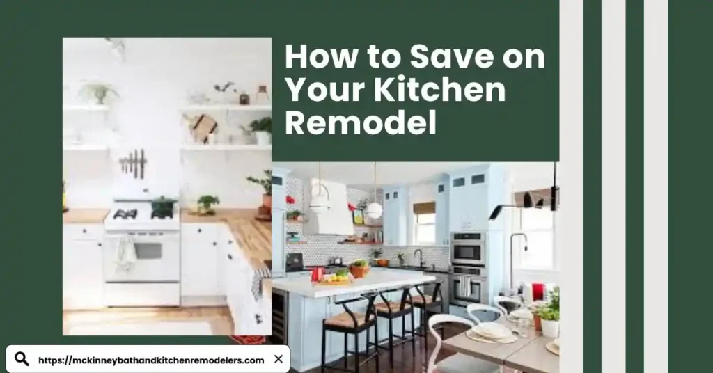 How to Save on Your Kitchen Remodel
