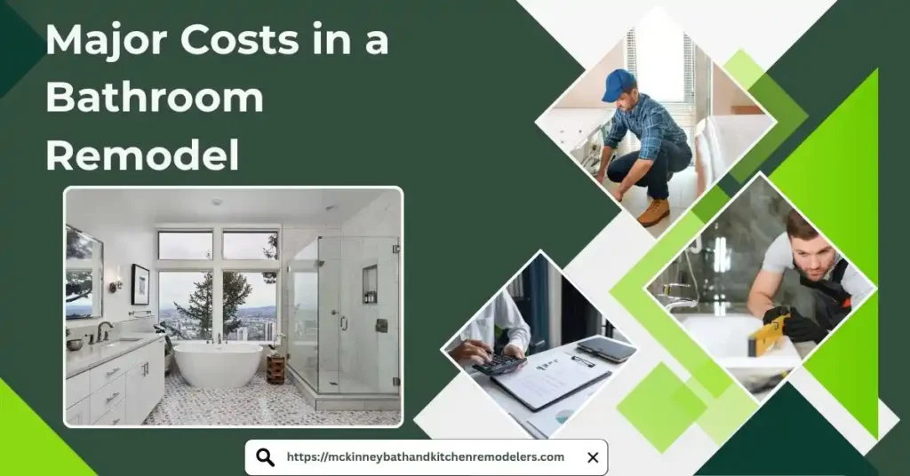 Major Costs in a Bathroom Remodel