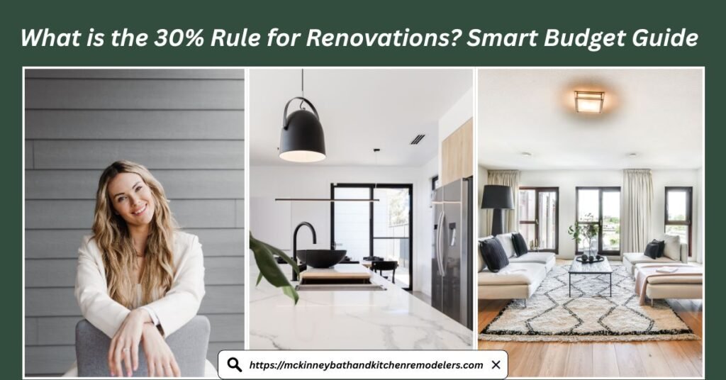 What is the 30% Rule for Renovations? Smart Budget Guide