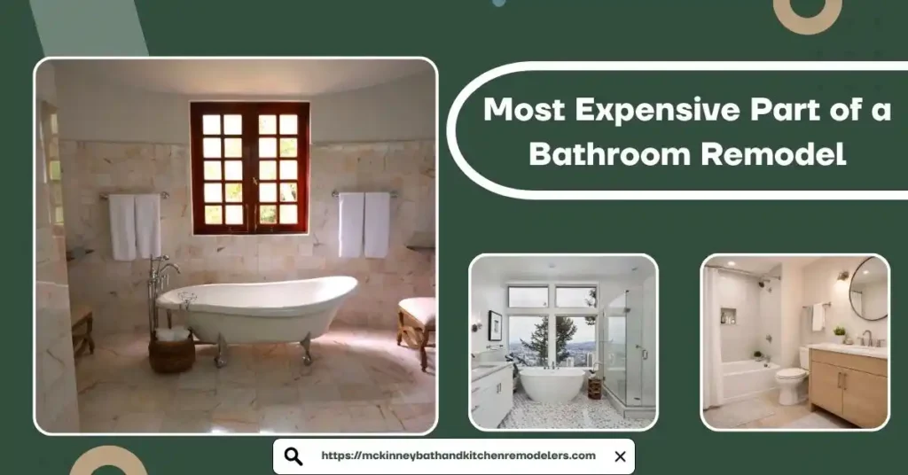 What is the Most Expensive Part of a Bathroom Remodel?Learn Now